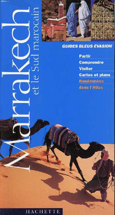 Marrakech et le Sud marocain Collection Guides bleus vasion