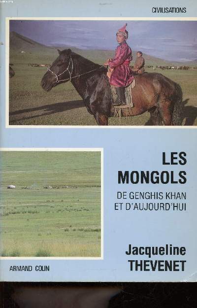 Les Mongols de Genghis Khan et d'aujourd'hui