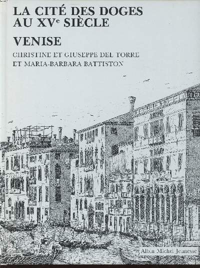 La cit des Doges au XV sicle Venise