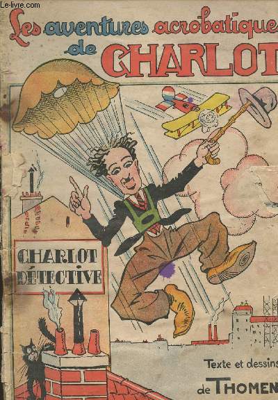 Les aventures acrobatiques de Charlot XIII- Charlot dtective