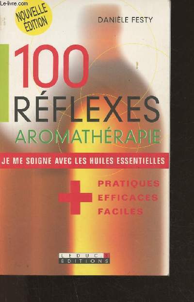 100 rflexes aromathrapie