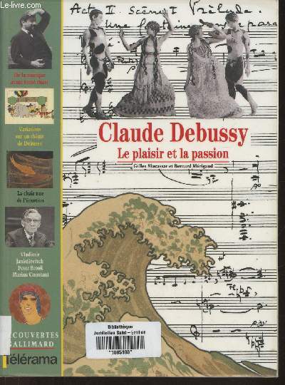 Claude Debussy, le plaisir et la passion