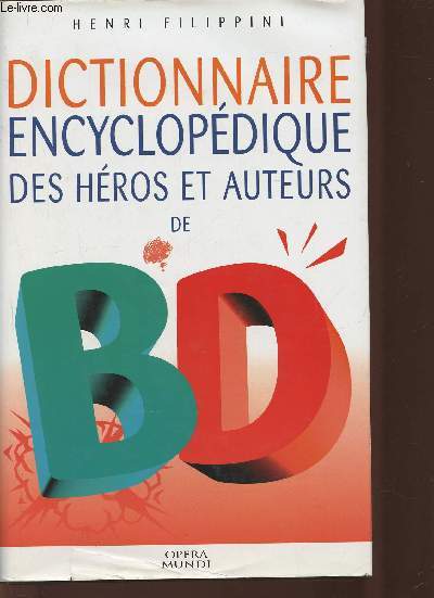 Dictionnaire encyclopdique des hros et auteurs de BD tome 3 (6016 hros, 4126 auteurs)+index