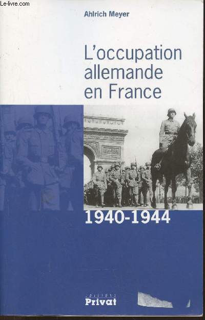 L'occupation Allemande en France 1940-1944