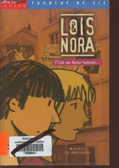 Lois et Nora - c'est un beau roman...