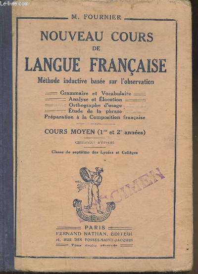 Nouveau cours de langue franaise- Mthode inductive base sur l'observation-Cours moyen (1re et 2e anne) 7me des lyces et collges