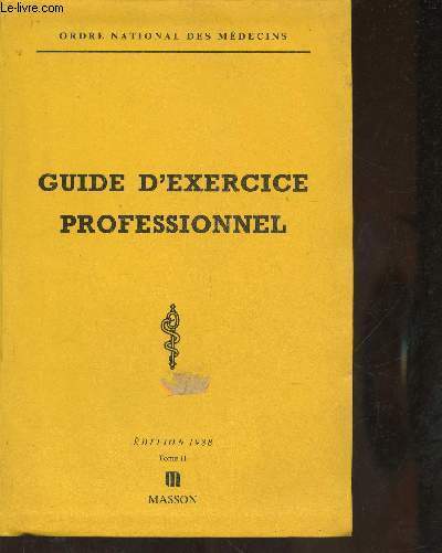 Guide d'exercice professionnel  l'usage des mdecins Tome II