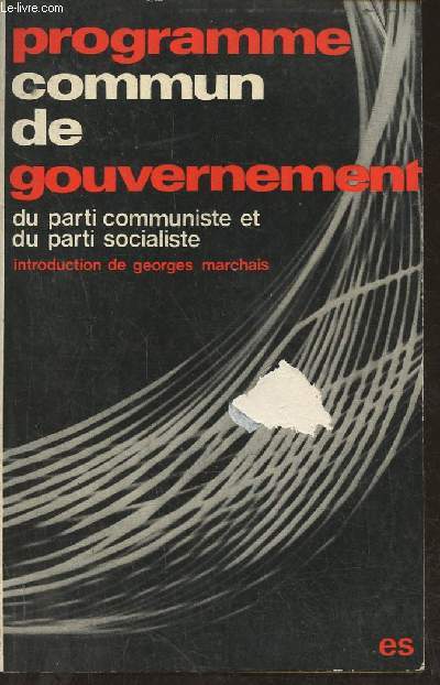 Programme commun de gouvernement du Parti communiste Franais et du Parti Socialiste (27 juin 1972)