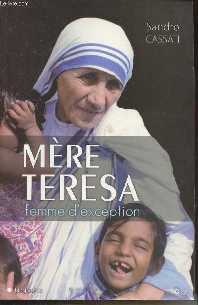 Mre Teresa, Femme d'exception