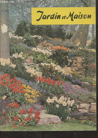 Jardin et maison- Oignons  fleurs- Glaieuls, Dahlias, Bgonias- Plantes vivaces et de rocailles-Rosiers et arbustes d'ornement- Oignons et plantes d'appartement