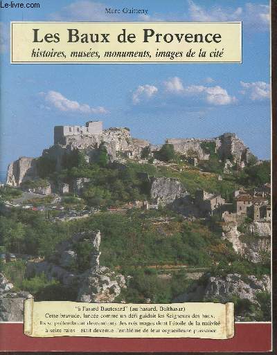 Les Baux de Provence- Histoires, muses, monuments, images de la cit