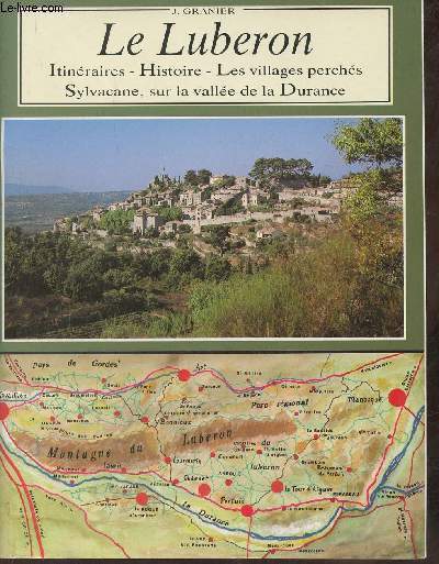 Le Luberon- Itinraires, histoire, les villages perchs, Sylvacane, sur la valle de la Durance