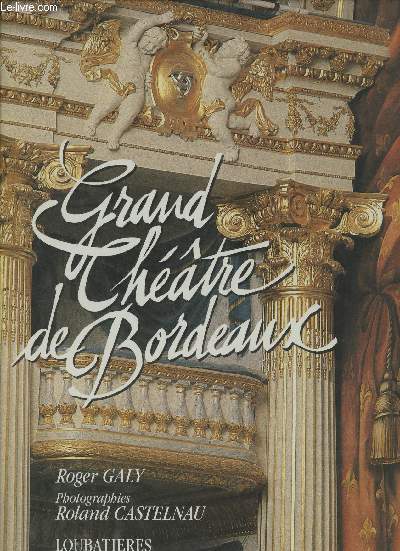 Grand-Thtre de Bordeaux 1773-1992