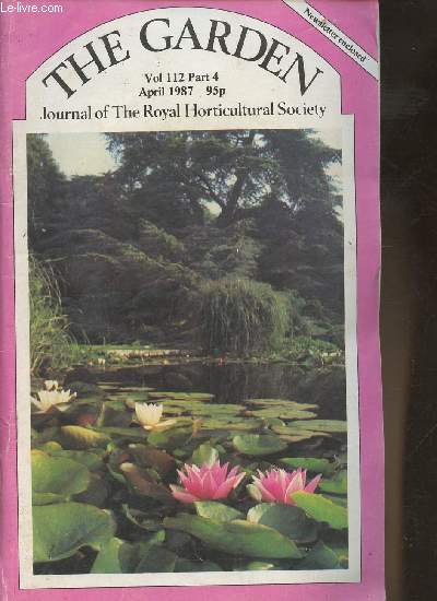 The Garden Vol 112 part 4- April 1987- Journal of the Royal Horticultural Society-Sommaire: Gardens in art- Biological control of pests under glass- Memories of Munstead Wood- Colour combinations among spring flowers- Viola 