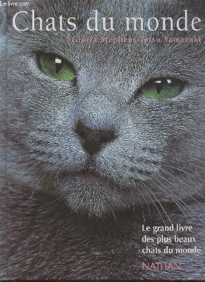 Chats du monde- Le grand livre des plus beaux chats du monde