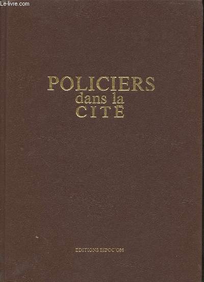 Policiers dans la cit Tome I: Des origines  1918