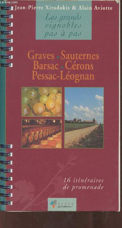 Les grands vignobles pas  pas- Graves, Sauternes, Barsac, Crons, Pessac-Lognan