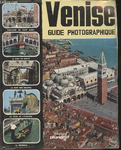 Venise, guide photographique de la ville