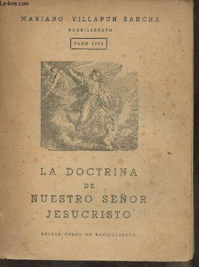 La doctrina de nuestro senor Jesucristo - Primer ano (Bachillerato plan 1953)