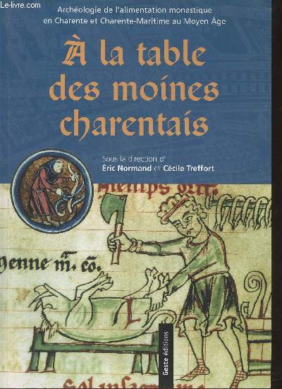 A la table des moines Charentais- Archologie de l'alimentation monastique en Charente et Charente-Maritime au Moyen ge