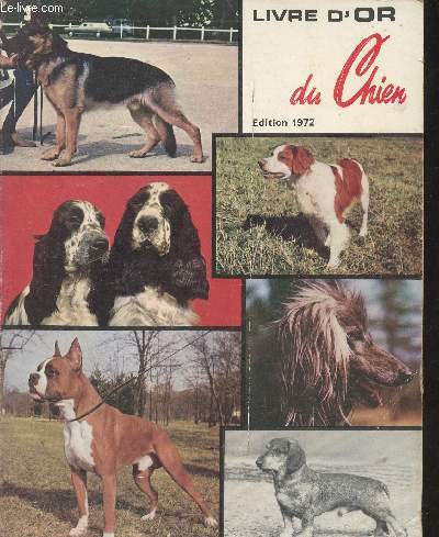 Livre d'or du chien- Races franaises et trangres dition 1972