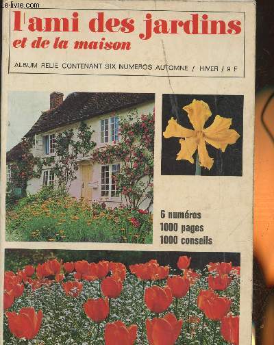 L'ami des jardins et de la maison -Album reli contenant 6 numros n545  550 Automne/Hiver 1969