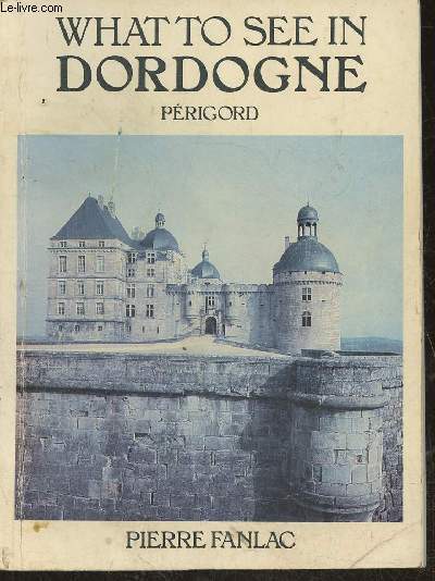 What to see in Dordogne, Prigord