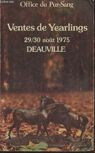Office du Pur-Sang catalogue de vente aux enchres de 267 yearlings- 29-30 aout 1975