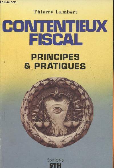 Contentieux Fiscal- Principes & pratiques