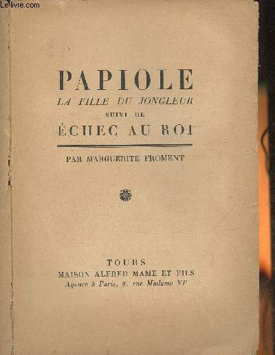 Papiole, la fille du jongleur Suivi de Echec au Roi