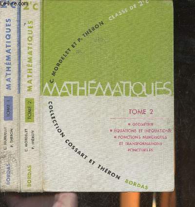 Collection de Mathmatiques Classes de 2e C Tomes I et II (2 volumes)