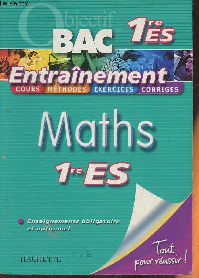 Objectif Bac 1re ES entranement- Maths enseignements obligatoire et obtionnel