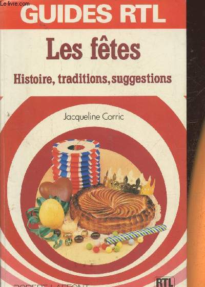 Les ftes- Histoire, traditions, suggestions