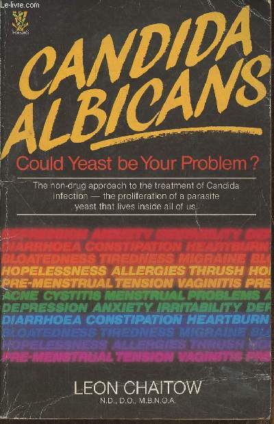 Candida Albicans- Could yeast be your problem?