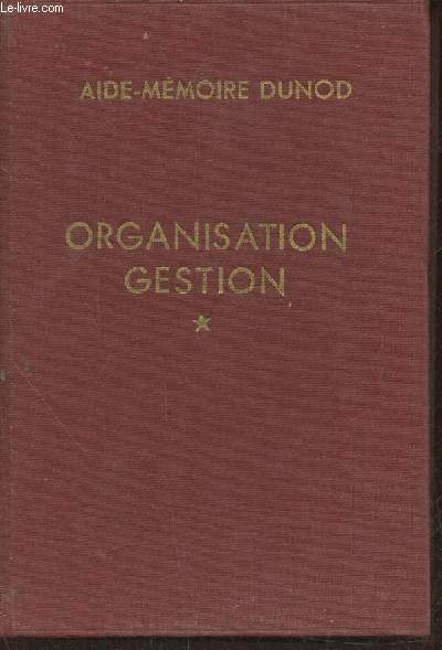 Organisation, gestion Tome I