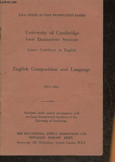 English Composition and language 1955-1964- University of Cambridge, local examinations syndicate, lower certificate in English