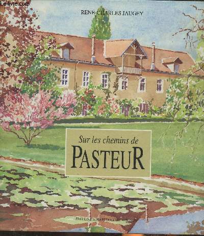 Sur les chemins de Pasteur