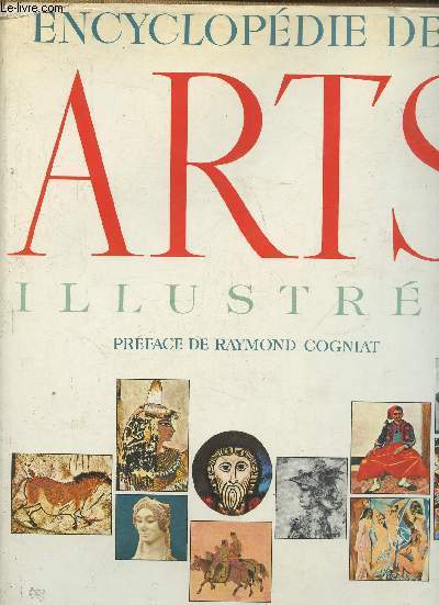 Encyclopdie des arts illustre- Peinture, sculptures, dessins, gravures, architecture de la prhistoire  nos jours