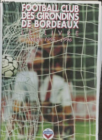 Le livre d'or du F.C. Girondins de Bordeaux Saison 95/96