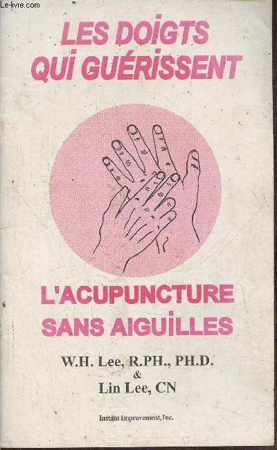 L'acupuncture sans aiguilles- Les doigts qui gurissent