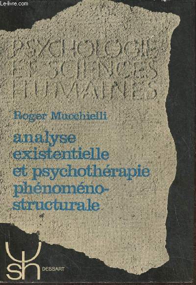 Analyse existentielle et psychothrapie phnomno-structurale (Collection 