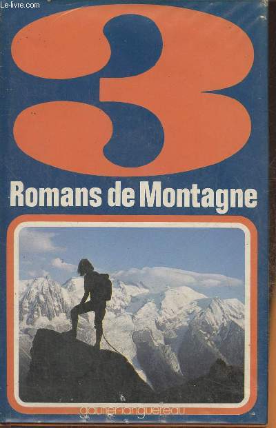 3 romans de montagne (1 volume)- La crte des diables par Marcelle Vrit/ Anne au Tibet par Dilette/ Gentiane des neiges par Vivian Breck