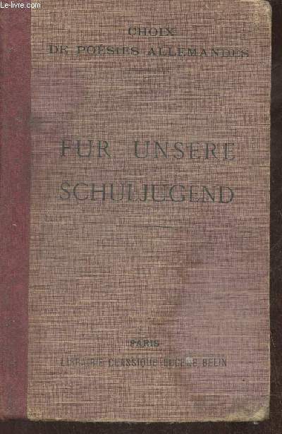 Fr unsere Schuljugend - Deutsche Gedichte - Choix de posies allemandes