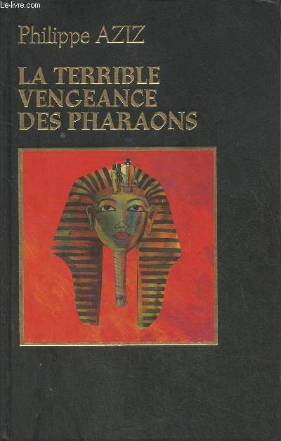 La terrible vengeance des Pharaons