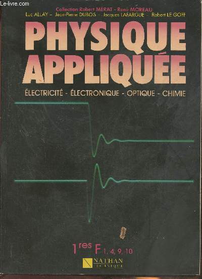 Physique applique- Electricit-electronique 1res F 1-4-9-10
