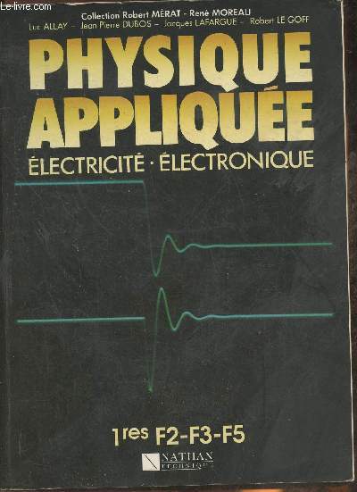 Physique applique - lectricit- lectronique 1res F 2-3-5