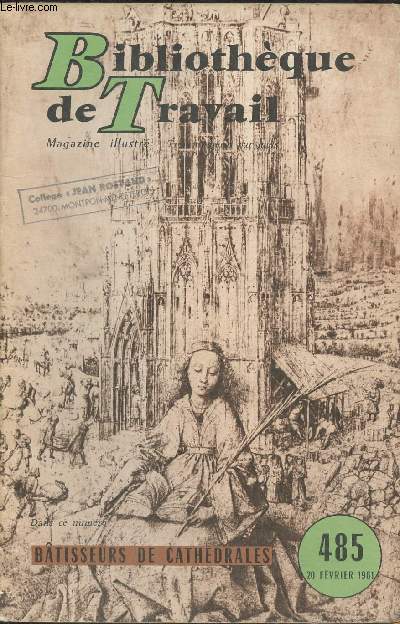 Bibliothque de travail n485- 20 Fvrier 1961-Sommaire: Notre reportage: Batisseurs de Cathdrales par Georges-Michel Thomas.
