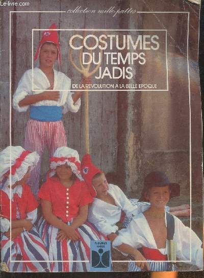 Costumes du temps Jadis- De la Rvolution  la Belle Epoque