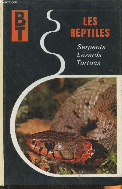 Les reptiles- Serpents, lzards, tortues