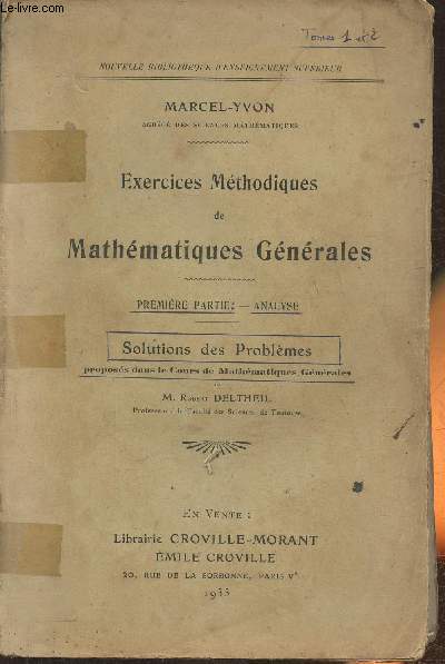 Exercices mthodiques de Mathmatiques gnrales 1re Partie: Analyse, solutions des problmes